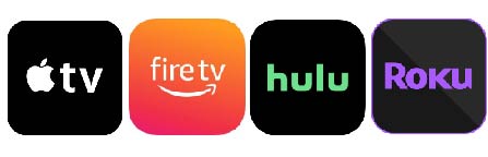 Apple TV, Fire TV, Hulu, Roku
